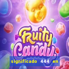 significado 444 en lo espiritual